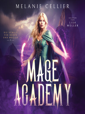cover image of Mage Academy 3--Die Schule der Hexen und Magier